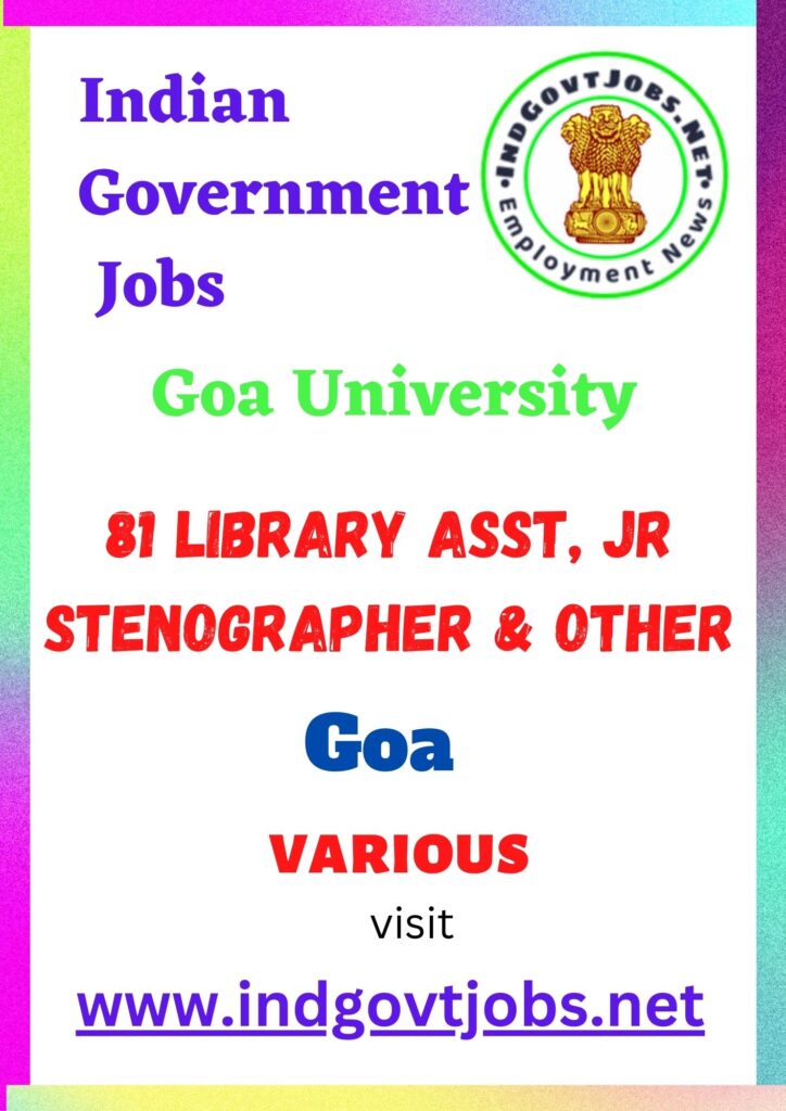 Goa University Recruitment 2022 – 81 Library Asst, Jr Stenographer & Best Job Vacancy 2 Goa University Recruitment 2022 – 81 Library Asst, Jr Stenographer & Other Apply Online