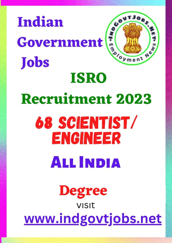 ISRO Recruitment 2022 - 68 Scientist/ Engineer Best Job Vacancy 2022