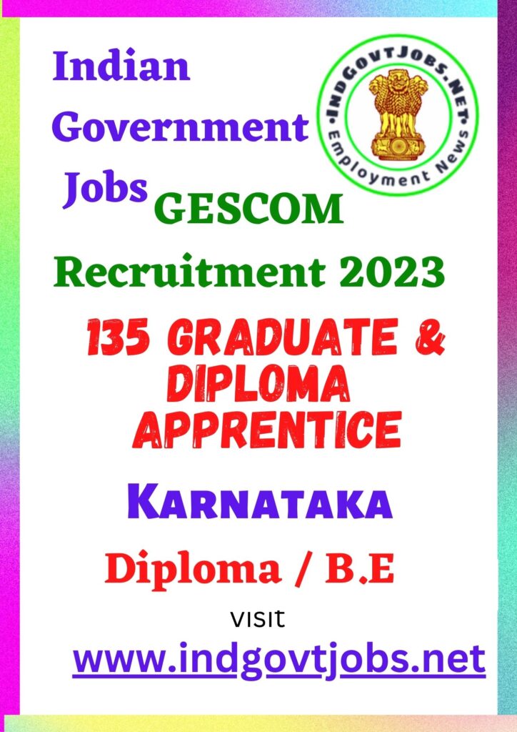 GESCOM Recruitment - 135 Graduate & Diploma Apprentice Best Job Vacancy 2022