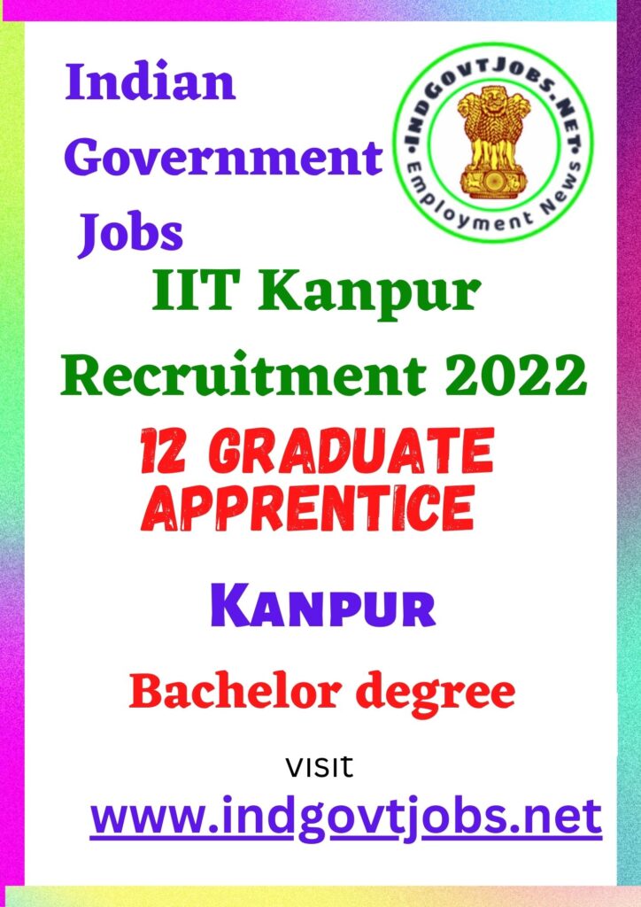 IIT Kanpur Recruitment - 12 Graduate Apprentice Best Job Vacancy 2022