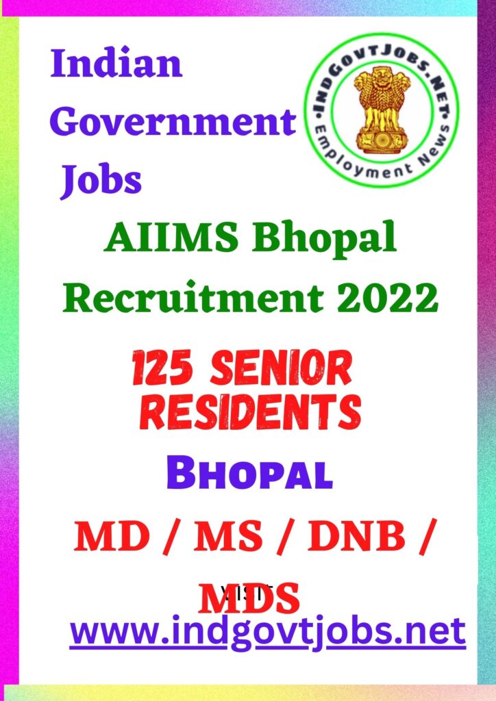 AIIMS Bhopal Recruitment - 125 Senior Residents Best Job Vacancy 2022