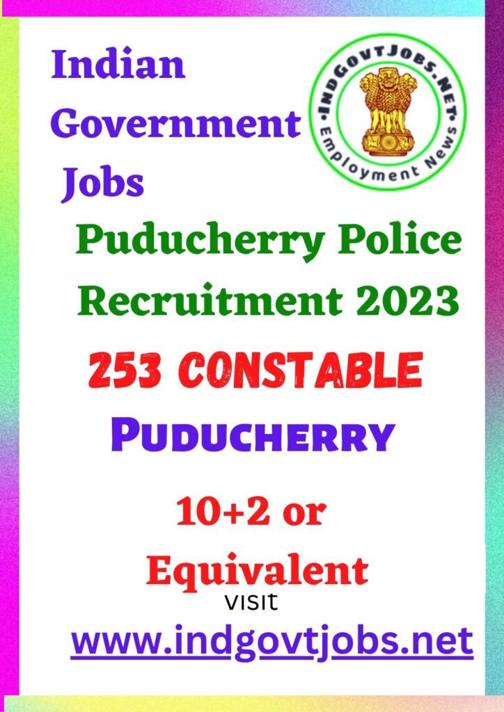 Puducherry Police Recruitment - 253 Constable Best Job Vacancy 2023