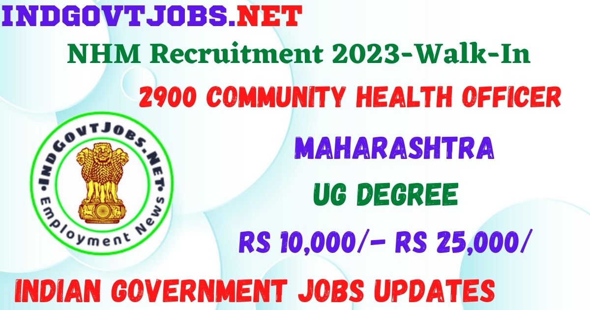 NHM Maharashtra Recruitment 2023 - 2900 CHO Best Job Vacancy
