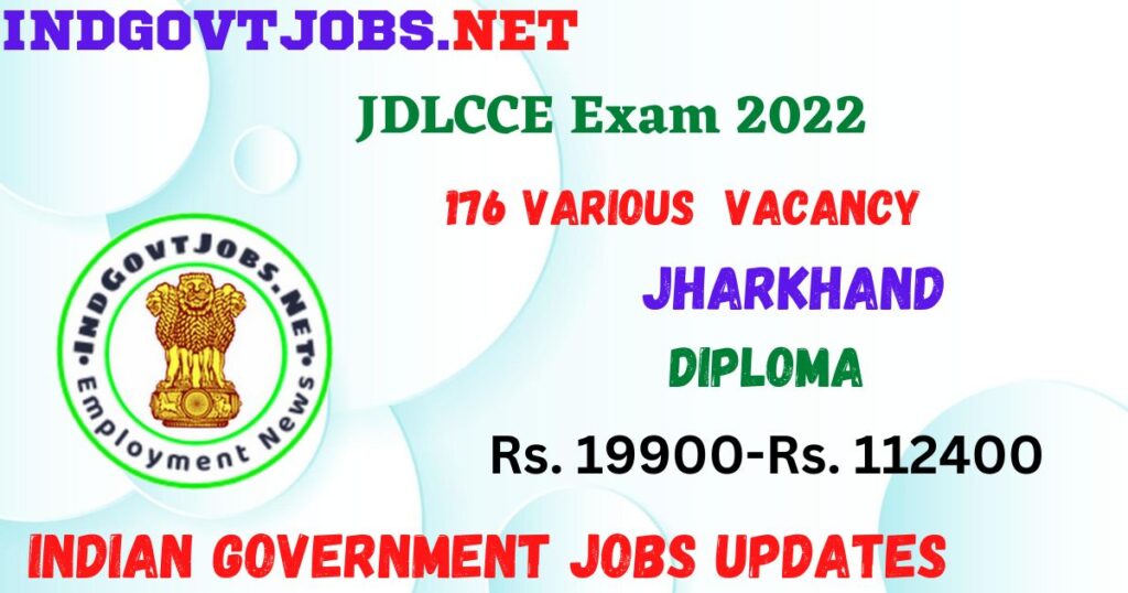 JSSC JDLCCE Exam 2022 - 176 Various Best Job Vacancy 2022