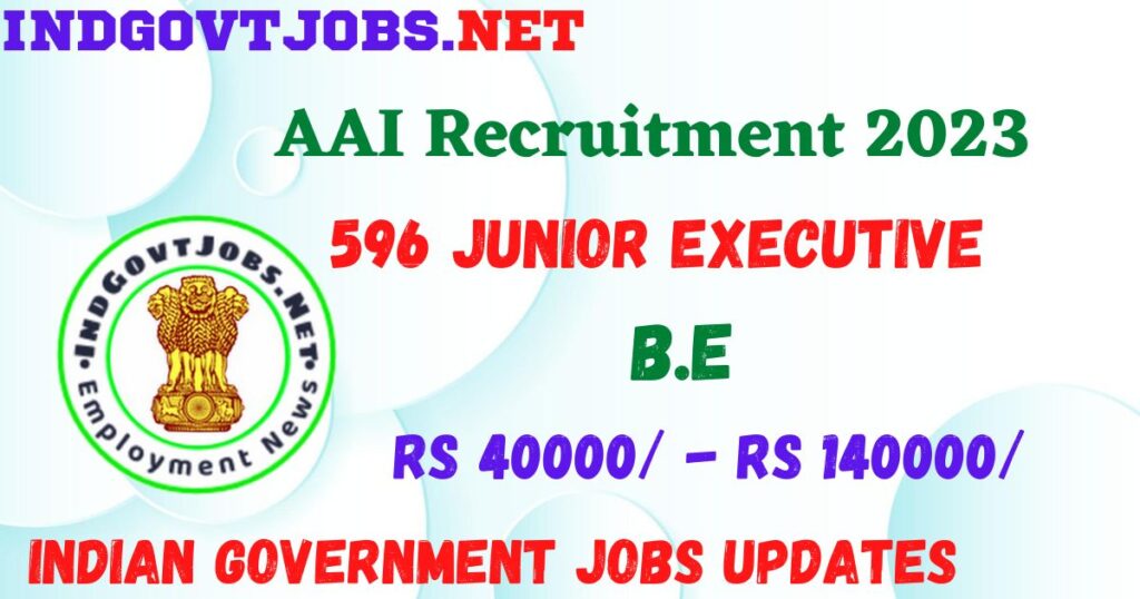 AAI Junior Executive Recruitment 2023 - 596 Best Job Vacancy
