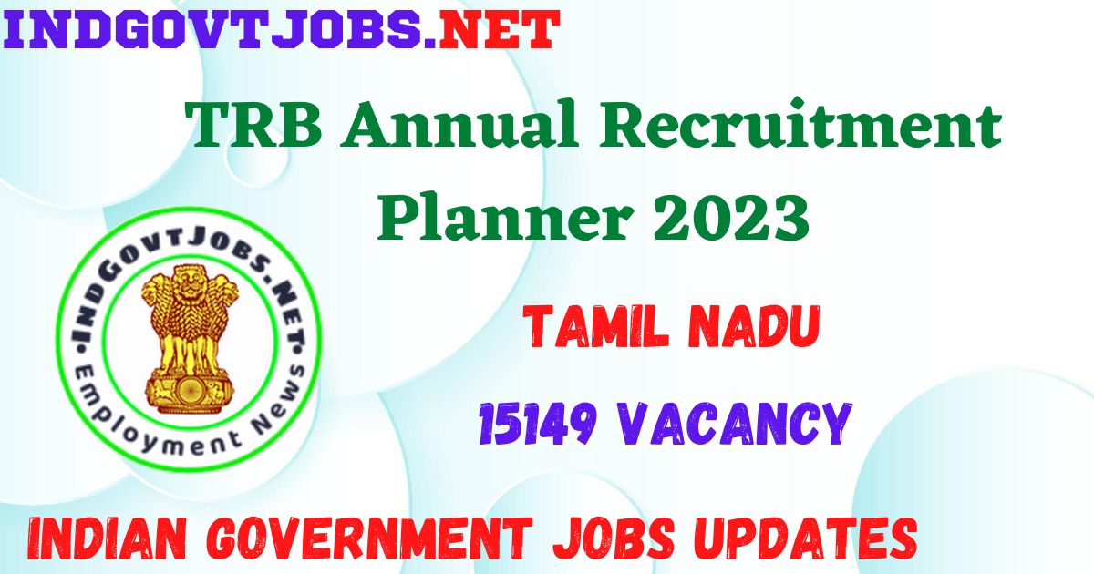TRB Annual Recruitment Planner 2023 - 15149 Best Job Vacancy
