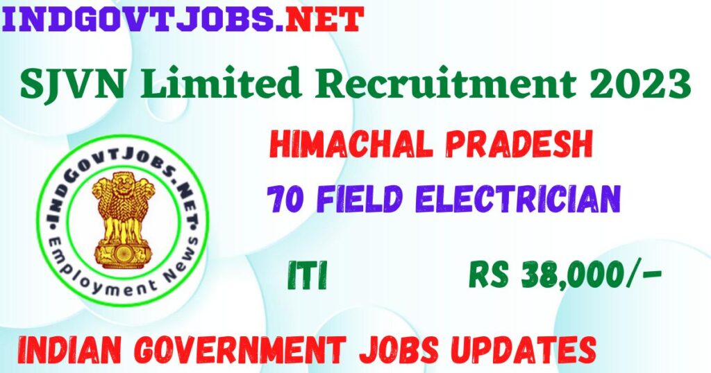 SJVN Limited Recruitment 2023 - 70 Field Electrician Best Job Vacancy
