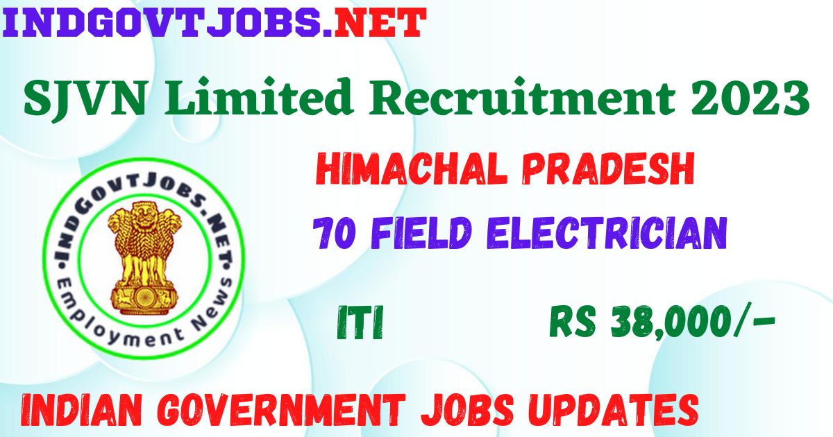 SJVN Limited Recruitment 2023 - 70 Field Electrician Best Job Vacancy