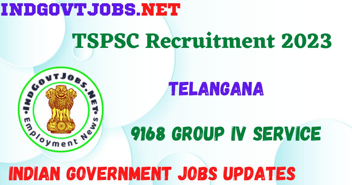 TSPSC Recruitment 2023 - 9168 Group IV Service Best Job Vacancy