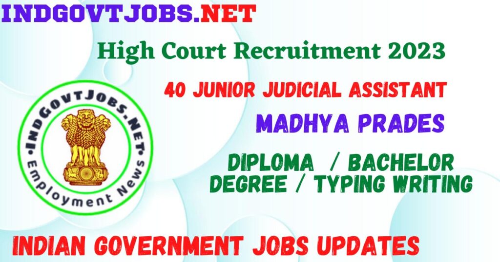 MP High Court Recruitment - 40 Junior Judicial Assistant Best Job Vacancy 2022