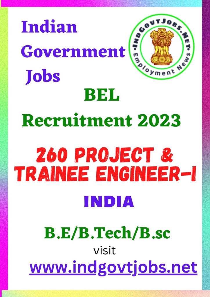 BEL Recruitment - 260 Project & Trainee Engineer-I Best Job Vacancy 2022