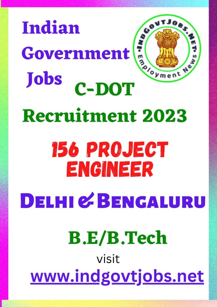 C-DOT Recruitment - 156 Project Engineer Best Job Vacancy 2023