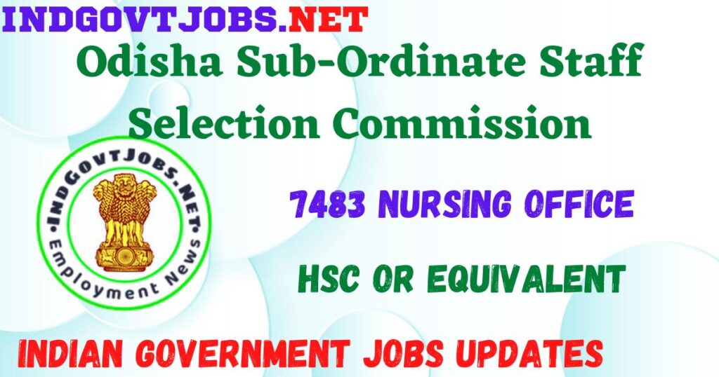 OSSSC Recruitment 2023 - 7483 Nursing Officer Job Vacancy Apply Online
