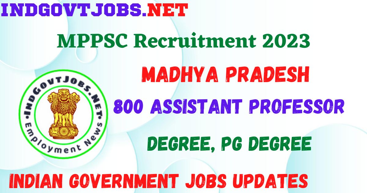 MPPSC Recruitment 2023 - 800 Assistant Professor Best Job Vacancy