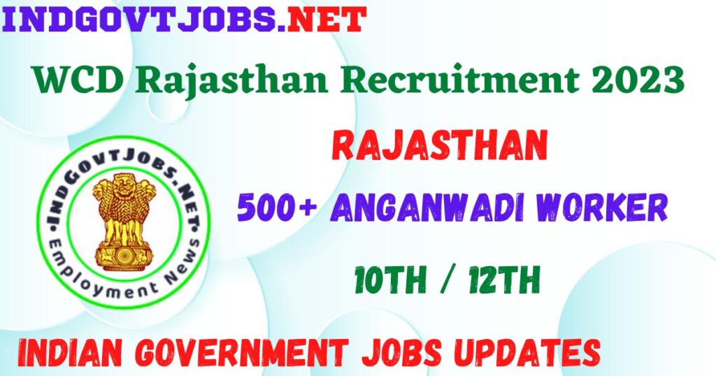 WCD Rajasthan Recruitment  2023 - 500+ Anganwadi Worker Best Job Vacancy