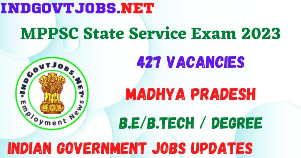 MPPSC State Service Exam 2023 - 427 Best Job Vacancy