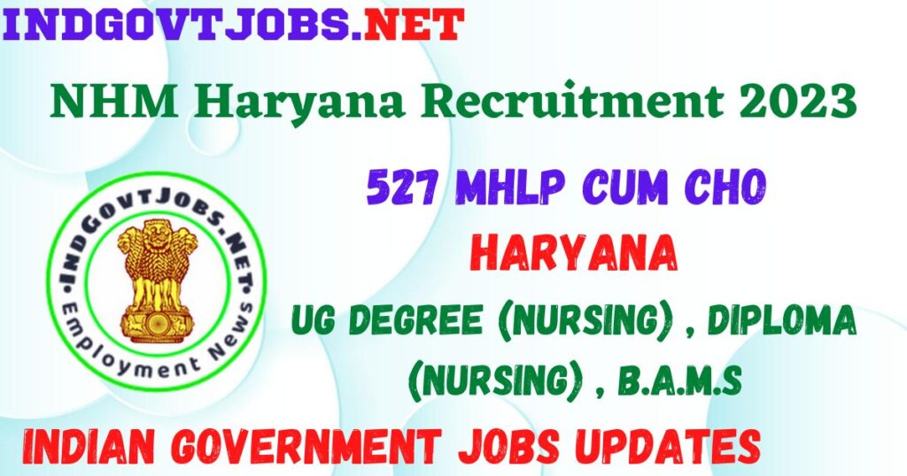 NHM Haryana Recruitment 2023 - 527 MHLP cum CHO Best Job Vacancy