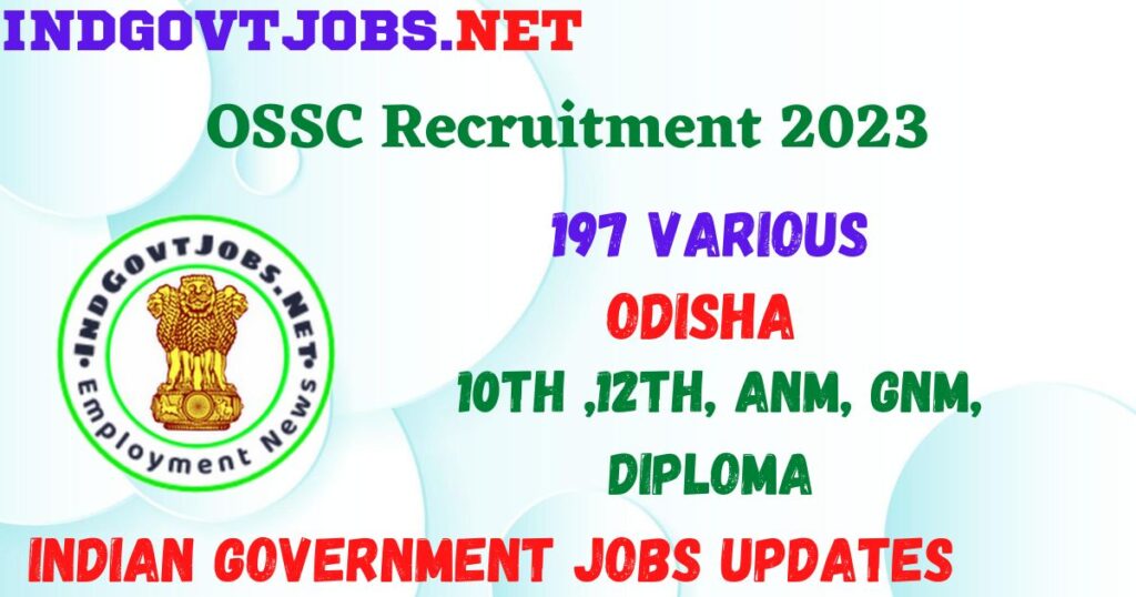 OSSC Recruitment 2023 - 197 Various Best Job Vacancy
