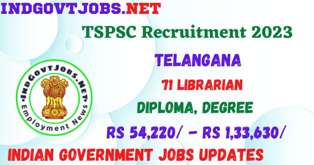 TSPSC Librarian Recruitment 2023 - 71 Best Job Vacancy