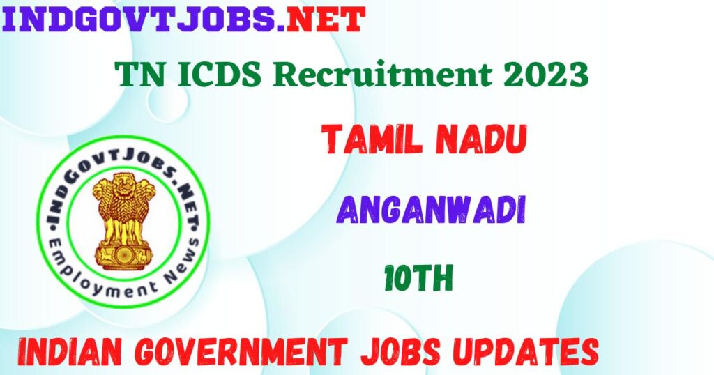 TN Anganwadi Recruitment 2023 - Various Best Job Vacancy
