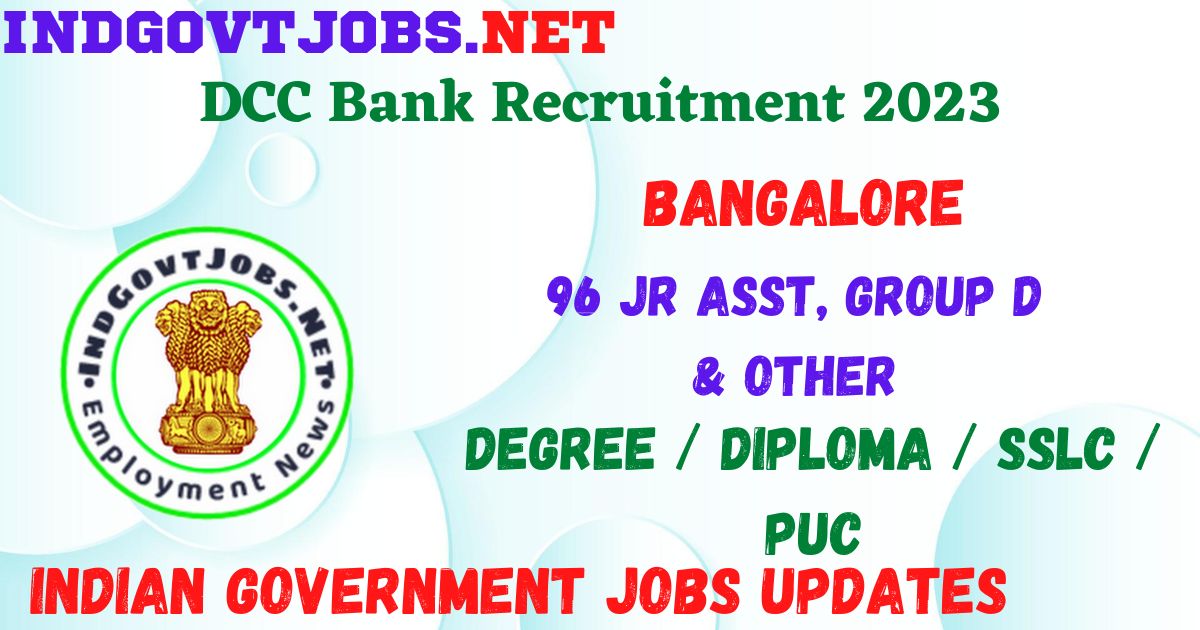 DCC Bank Bangalore Recruitment 2023 - 96 Jr Asst, Group D & Other Job Vacancy Apply Online