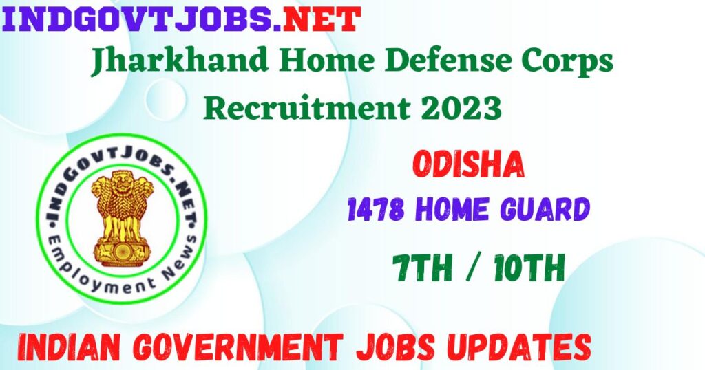 Jharkhand Home Defense Corps Recruitment 2023 - 1478 Home Guard Job Vacancy Apply Online
