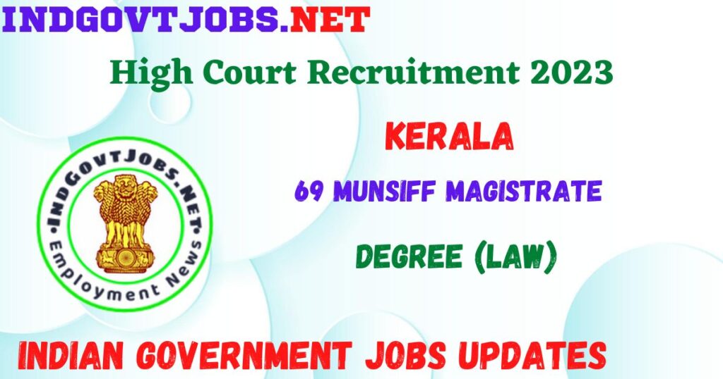Kerala High Court Recruitment 2023 - 69 Munsiff Magistrate Job Vacancy Apply Online