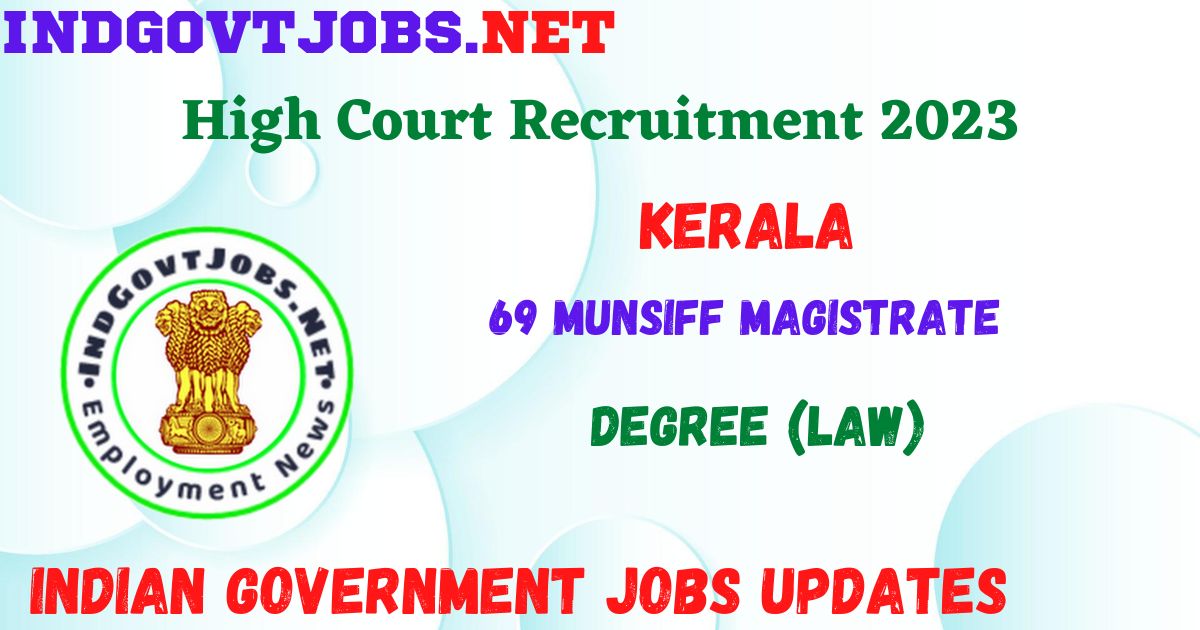 Kerala High Court Recruitment 2023 - 69 Munsiff Magistrate Job Vacancy Apply Online