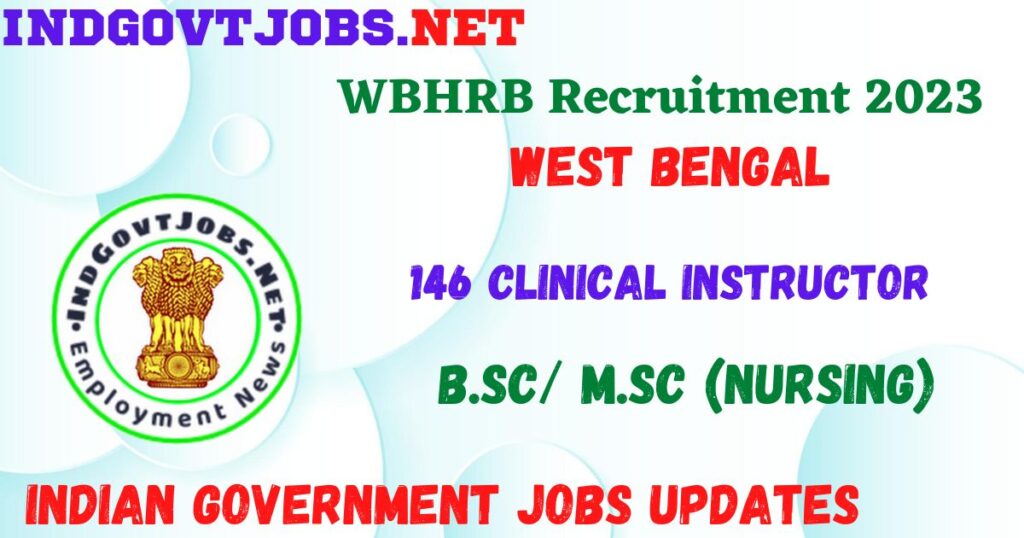 WBHRB Recruitment 2023 - 146 Clinical Instructor Job Vacancy Apply Online