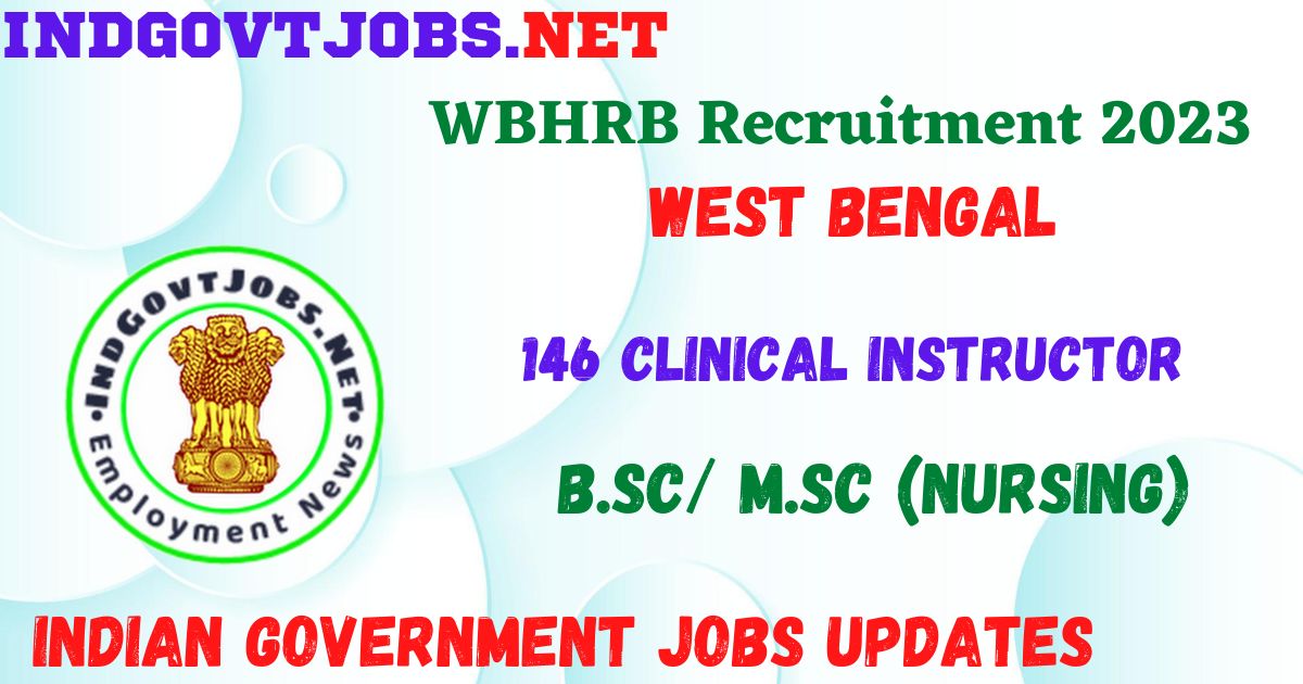 WBHRB Recruitment 2023 - 146 Clinical Instructor Job Vacancy Apply Online