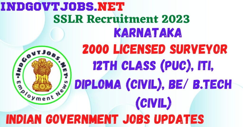 SSLR Karnataka Recruitment 2023 - 2000 Licensed Surveyor Job Vacancy Apply Online
