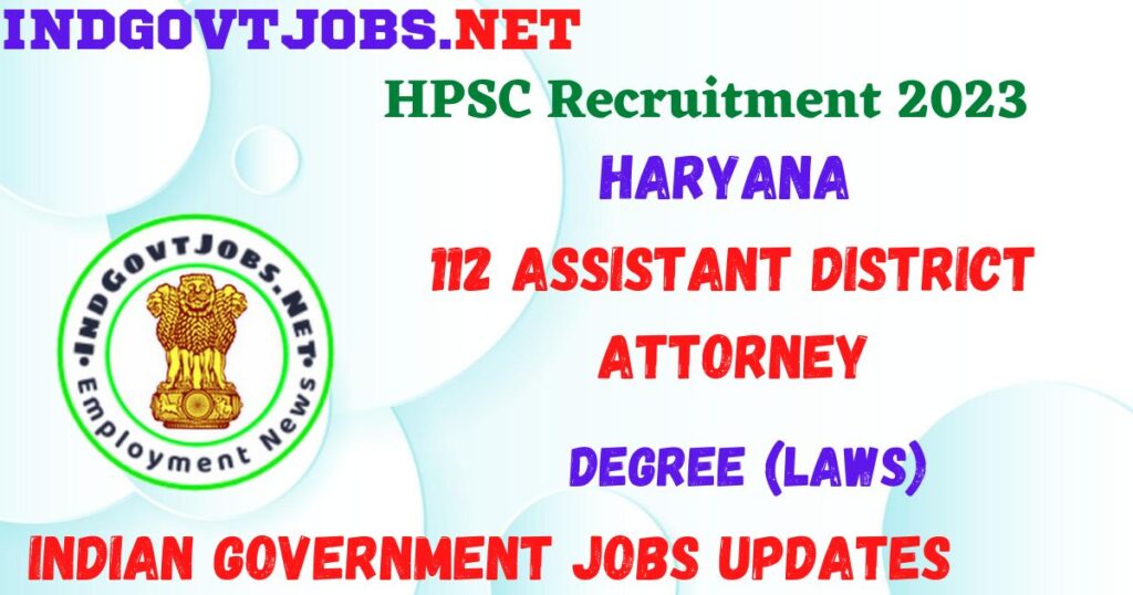 HPSC Recruitment 2023 - 112 Assistant District Attorney Apply Online for Best Indian Government Jobs