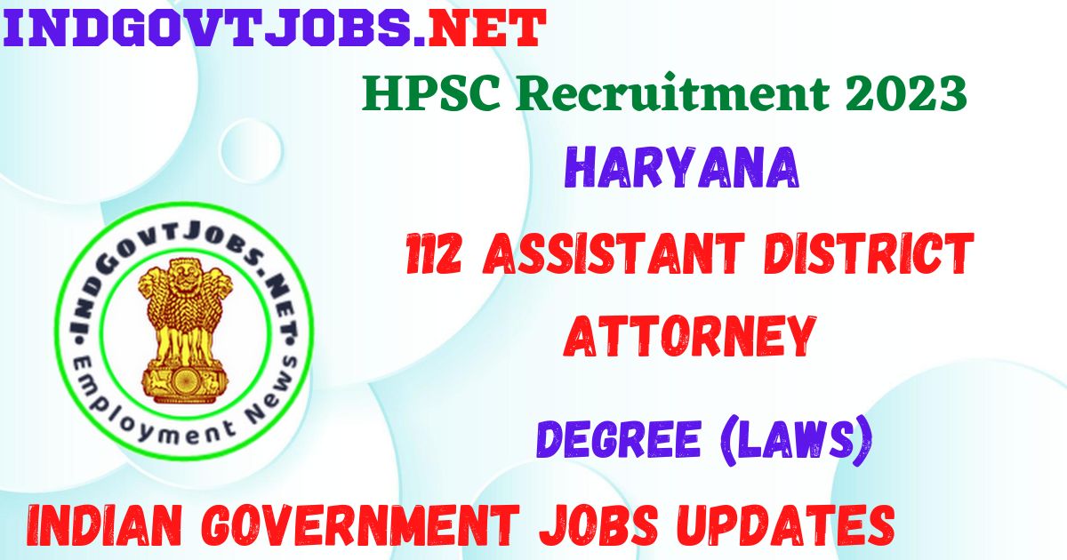 HPSC Recruitment 2023 - 112 Assistant District Attorney Apply Online for Best Indian Government Jobs