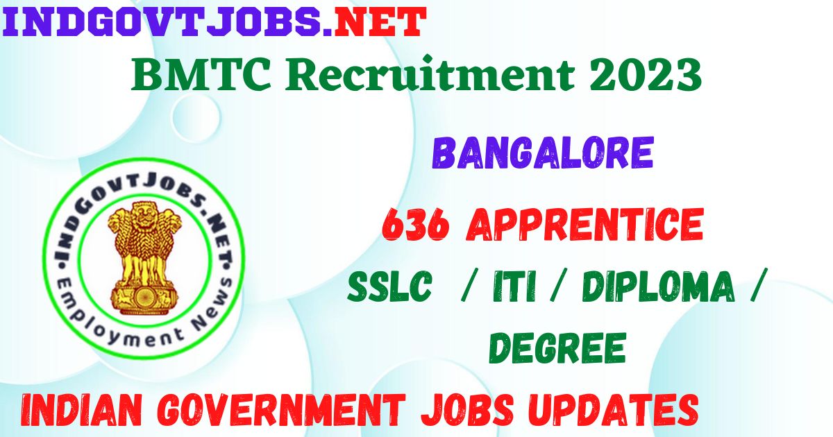 BMTC Recruitment 2023 - 636 Apprentice Apply Best Indian Government Jobs