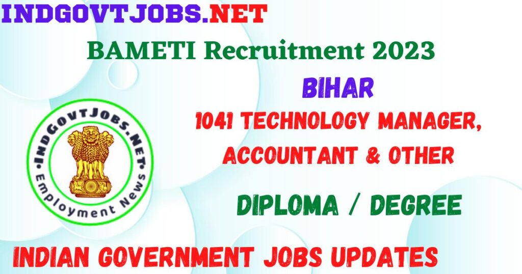 BAMETI Recruitment 2023 - 1041 Technology Manager, Accountant & Other Apply Online Best Indian Government Jobs 3 BAMETI Recruitment 2023 - 1041 Technology Manager, Accountant & Other Apply Online Best Indian Government Jobs