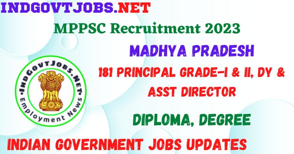 MPPSC Recruitment 2023 - 181 Principal Grade-I & II, Dy & Asst Director Apply Online Best Indian Government Jobs
