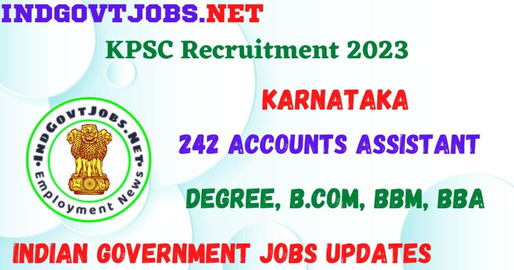 KPSC Recruitment 2023 - 242 Accounts Assistant Apply Online Best Indian Government Jobs