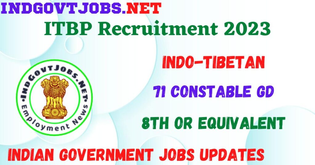ITBP Recruitment 2023 - 71 Constable GD Apply Online Best Indian Government Jobs