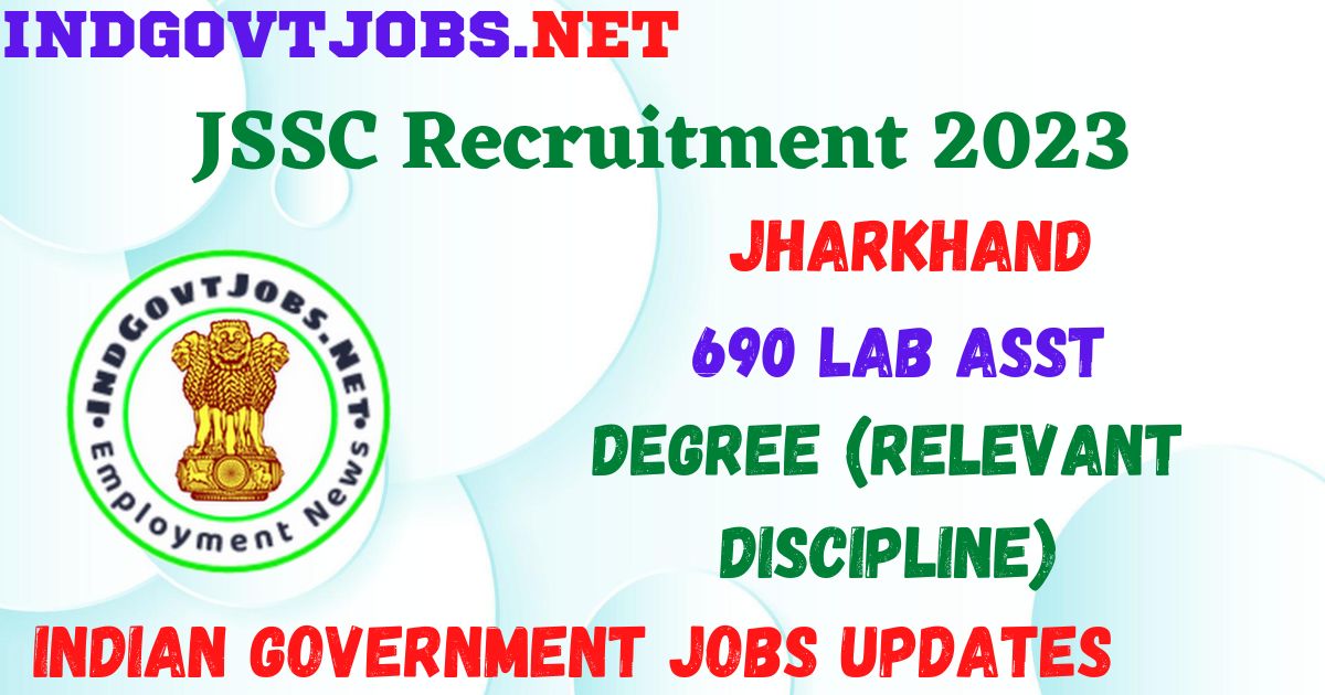 JSSC Recruitment 2023 - 690 Lab Asst Apply Offline Best Indian Government Jobs