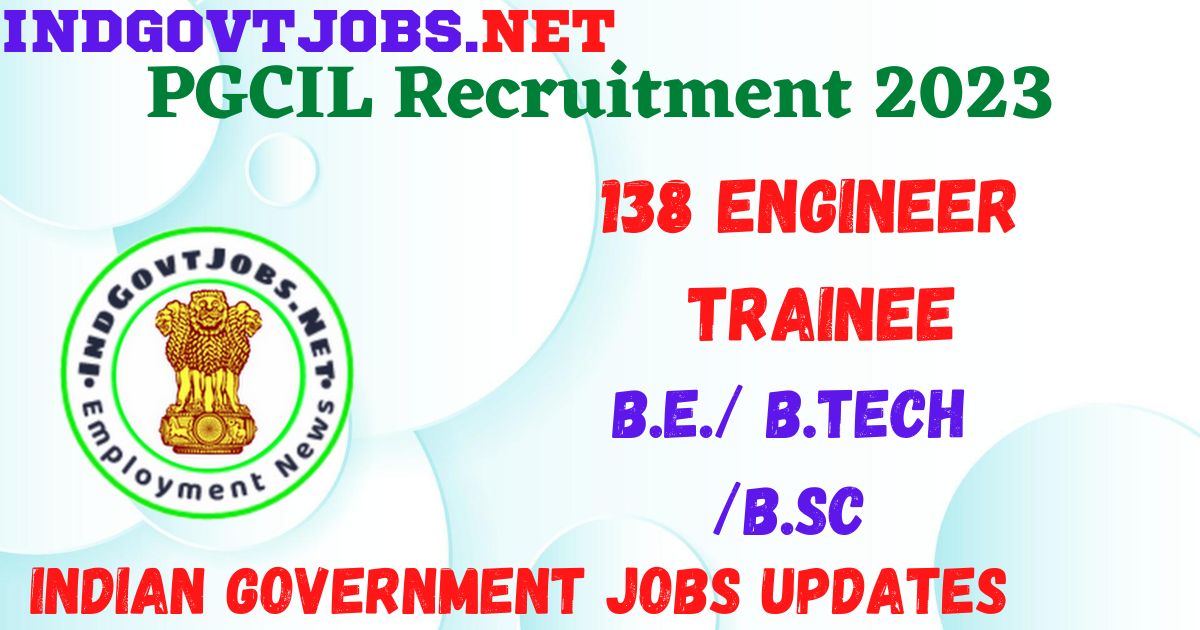 PGCIL Recruitment 2023 - 138 Engineer Trainee Apply Online Best Indian Government Jobs