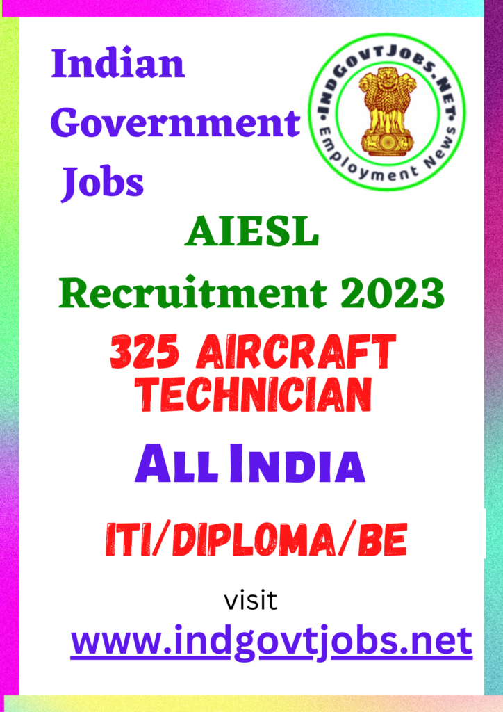AIESL Recruitment 2023 - 325 Aircraft Technician Walk-in Best Indgovtjobs 3 AIESL Recruitment 2023