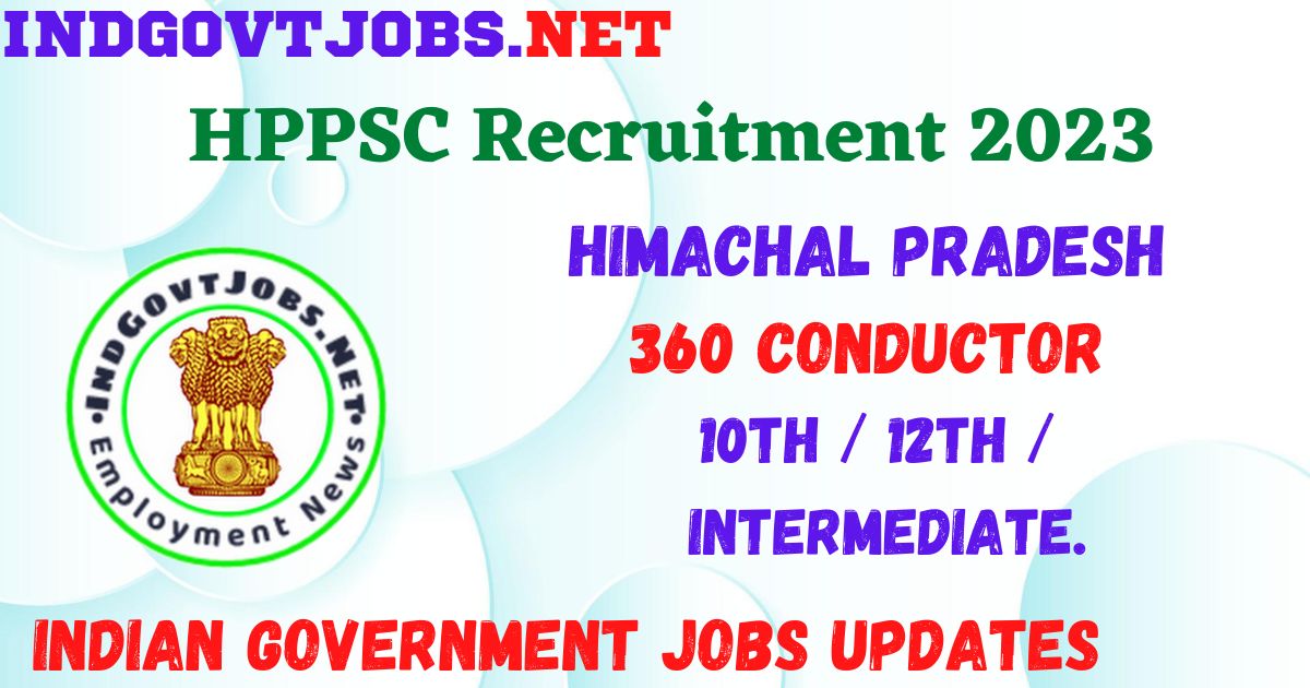 HPPSC Recruitment 2023 - 360 Conductor Apply Online Best Indian Government Jobs