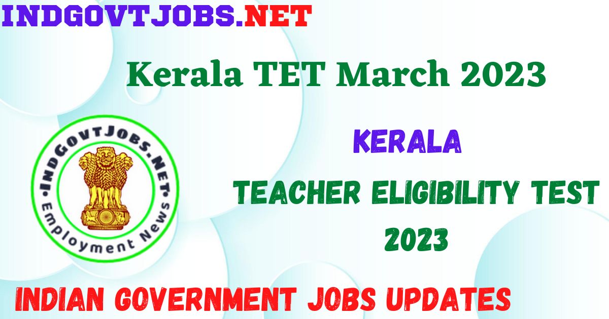Kerala TET March 2023 - Apply Online Best Indian Government Jobs