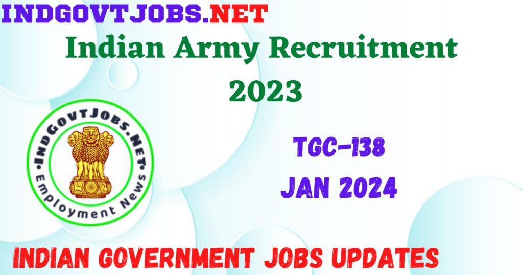Indian Army Recruitment 2023 - TGC-138 Jan 2024  Apply Online Best Indian Government Jobs