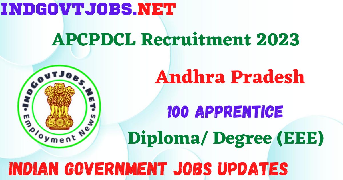 APCPDCL Recruitment 2023 - 100 Apprentice Apply Online Best Indian Government Jobs