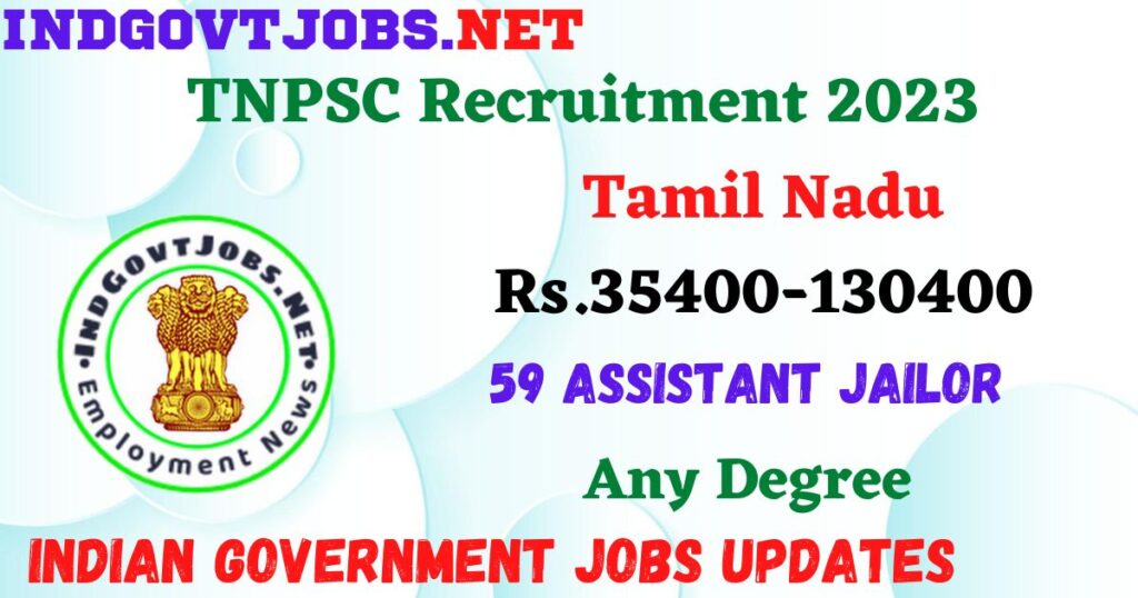TNPSC Recruitment 2023 - 59 Assistant Jailor Apply Online Best Indian Government Jobs