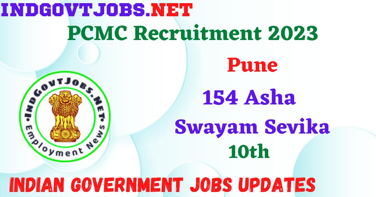 PCMC Recruitment 2023 - 154 Asha Swayam Sevika Apply Offline Best Indian Government Jobs