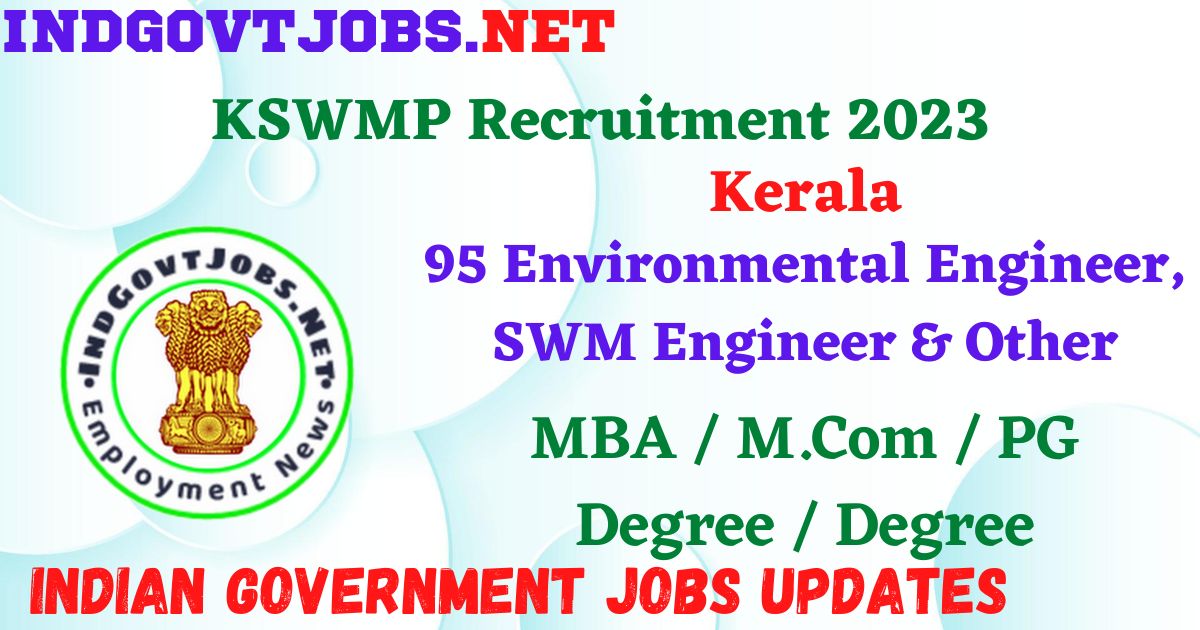 KSWMP Recruitment 2023 - 95 Environmental Engineer, SWM Engineer & Other Apply Online Best Indian Government Jobs