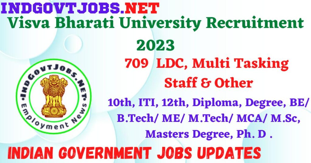Visva Bharati University Recruitment 2023 - 709 LDC, Multi Tasking Staff & Other Apply Online Best Indian Government Jobs