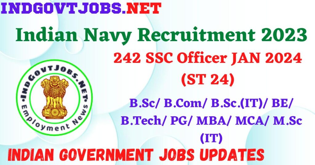 Indian Navy Recruitment 2023 - 242 SSC Officer JAN 2024 (ST 24) Apply Online Best Indian Government Jobs